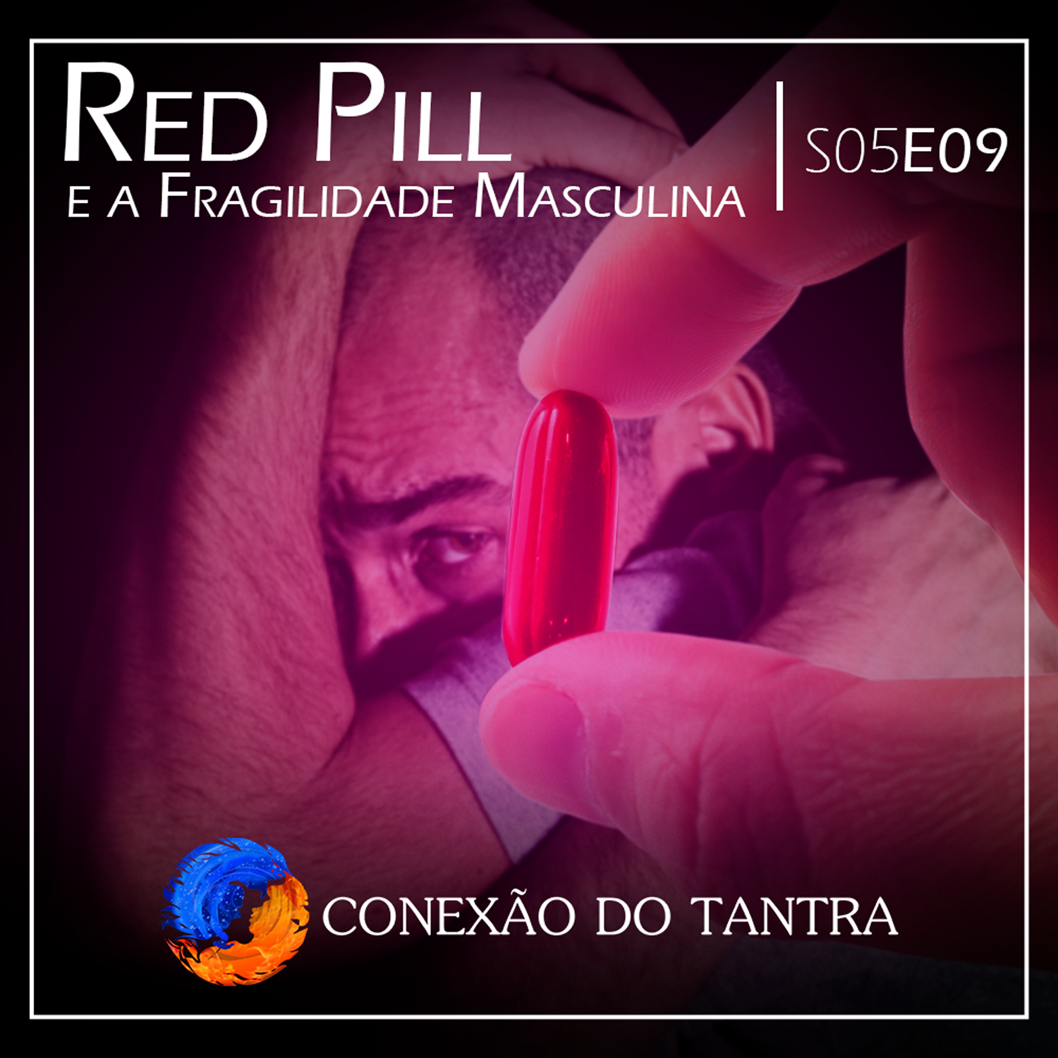 Red Pill e a Fragilidade Masculina